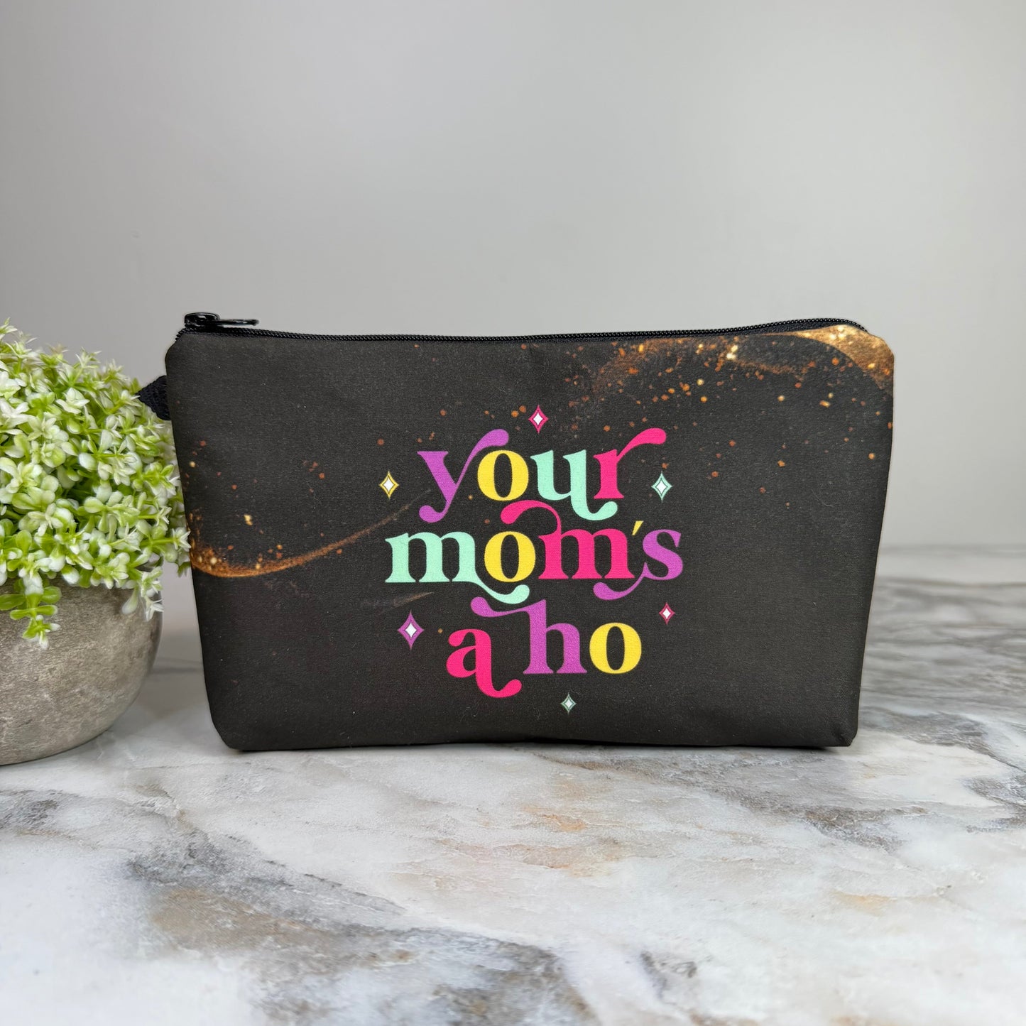 Pouch - Humor Adult, Your Mom’s A Ho